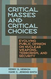 Cover of Critical Masses and Critical Choices: Evolving Opinion on Nuclear Weapons, Terrorism, and Security