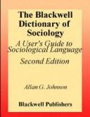 Cover of The Blackwell Dictionary of Sociology: A User's Guide to Sociological Language