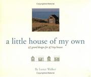 Cover of A Little House of My Own: 47 grand designs for 47 tiny houses