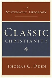 Cover of Classic Christianity: A Systematic Theology