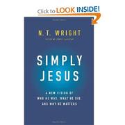 Cover of Simply Jesus: A New Vision of Who He Was, What He Did, and Why He Matters