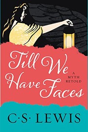 Cover of Till We Have Faces: A Myth Retold