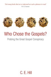 Cover of Who Chose the Gospels: Probing the Great Gospel Conspiracy