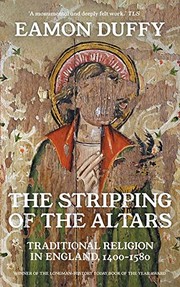 Cover of The Stripping of the Altars: Traditional Religion in England, 1400-1580 (3rd ed.)