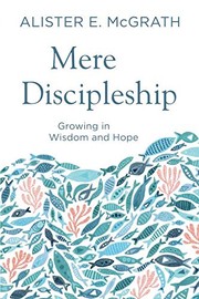 Cover of Mere Discipleship: Growing in Wisdom and Hope