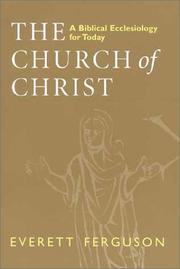 Cover of The Church of Christ: A Biblical Ecclesiology for Today