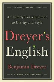 Cover of Dreyer's English: An Utterly Correct Guide to Clarity and Style