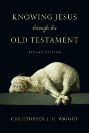 Cover of Knowing Jesus Through the Old Testament (second edition)