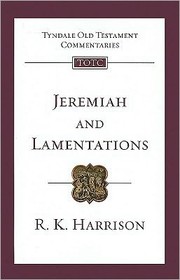 Cover of Tyndale Commentary: Jeremiah and Lamentations