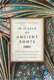 Cover of In Search of Ancient Roots:The Christian Past and the Evangelical Identity Crisis