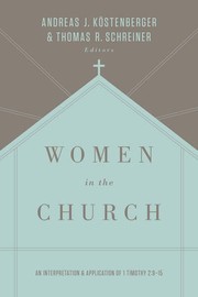 Cover of Women in the Church: An Interpretation and Application of 1 Timothy 2:9-15 (3rd edition)