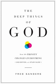 Cover of The Deep Things of God: How the Trinity Changes Everything (2nd edition)