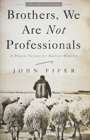 Cover of Brothers, We Are Not Professionals: A Plea to Pastors for Radical Ministry