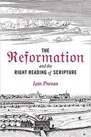 Cover of The Reformation and the Right Reading of Scripture