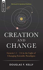 Cover of Creation and Change: Genesis 1.1-2.4 in the Light of Changing Scientific Paradigms