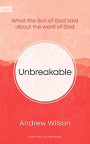 Cover of Unbreakable: What the Son of God Said About the Word of God