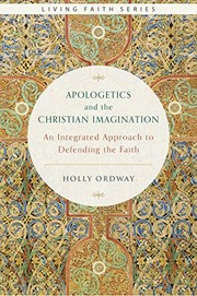 Cover of Apologetics and the Christian Imagination: An Integrated Approach to Defending the Faith